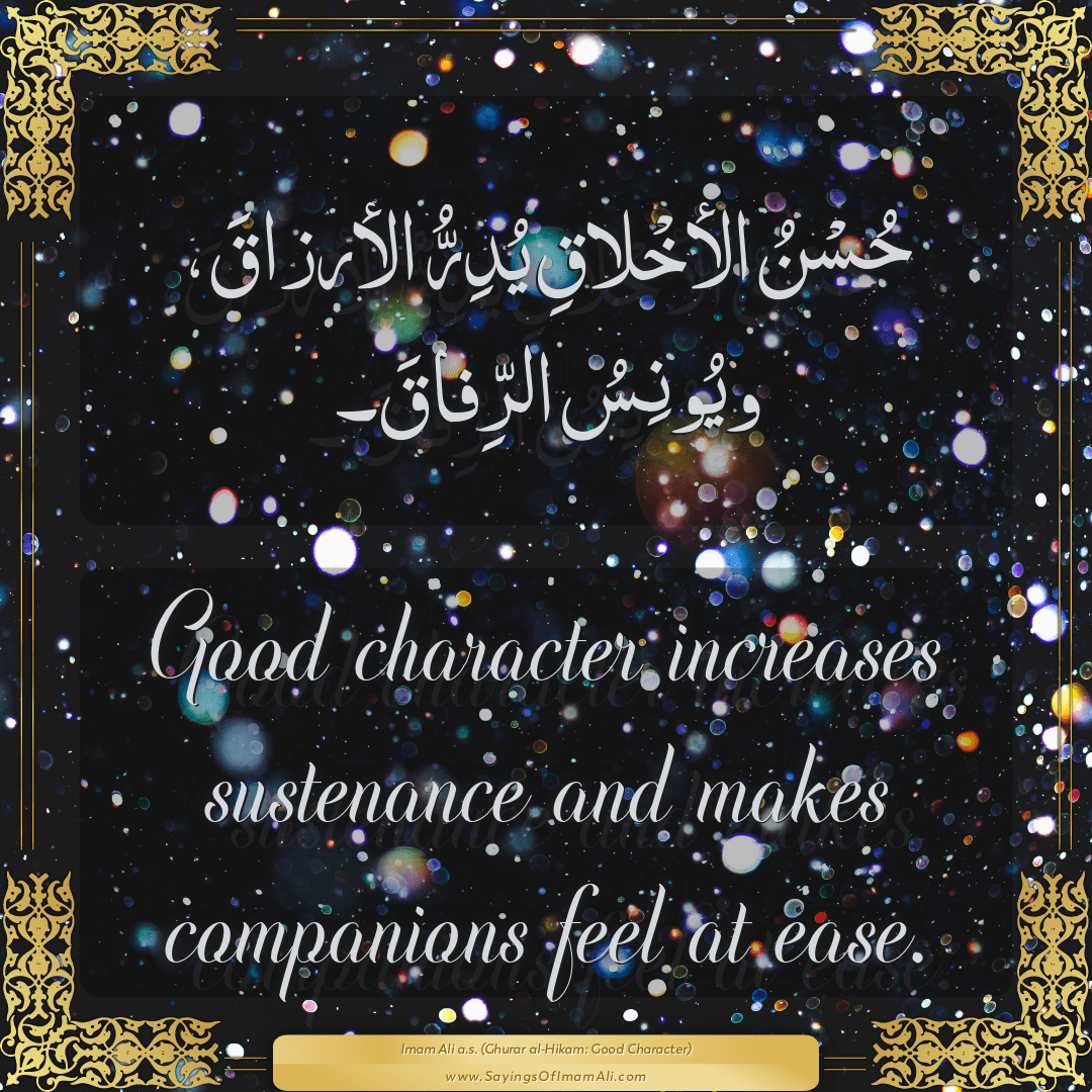Good character increases sustenance and makes companions feel at ease.